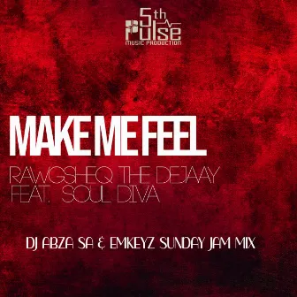 Make Me Feel (Sunday Jam Mix) by Emkeyz