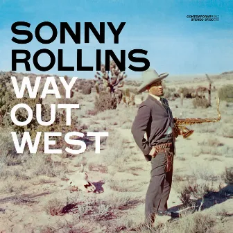 Way Out West (Deluxe Edition) by Sonny Rollins