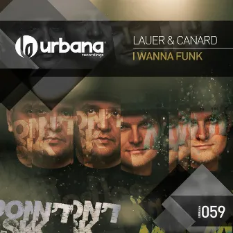 I Wanna Funk by Lauer & Canard