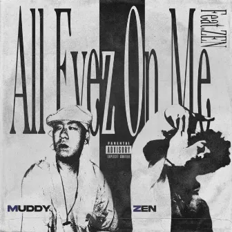 All Eyez On Me by Muddy