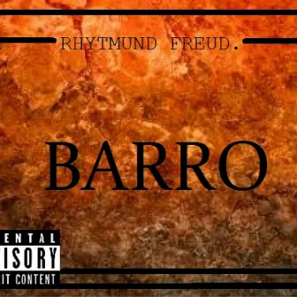 Barro by Rhytmund Freud. Sr Amargo