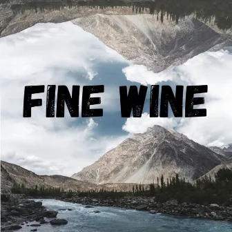 Fine Wine by 