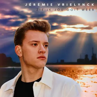 Zie Ik Jou Ooit Weer by Jérémie Vrielynck