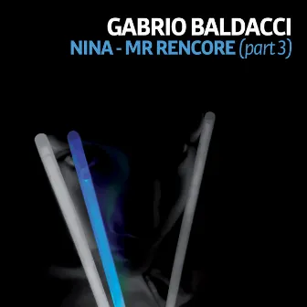 Nina – Mr. Rencore (part 3) by Gabrio Baldacci