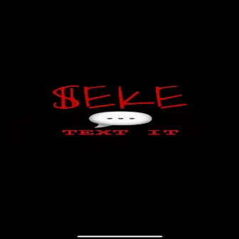 Text it by $eke