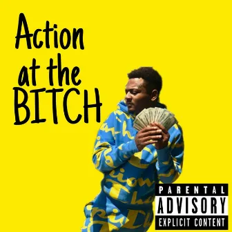 Action at the Bitch by Bocaine Dazsy