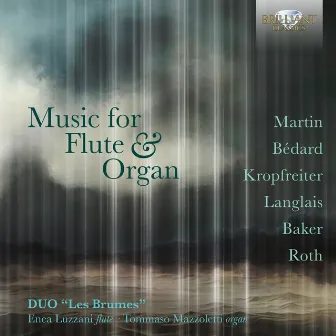 Music for Flute & Organ, Martin, Bédard, Kropfreiter, Langlais, Baker, Roth by Michael Conway Baker