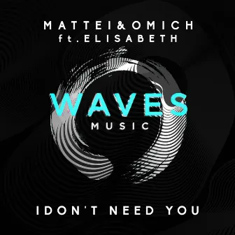 I Don't Need You by Elisabeth