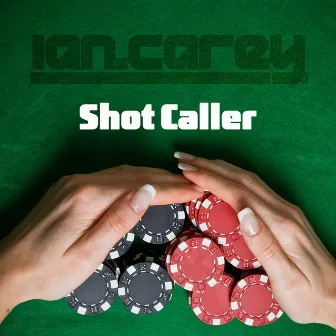 Shot Caller by Ian Carey