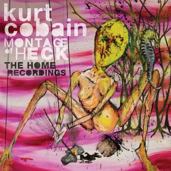 Montage Of Heck: The Home Recordings by Kurt Cobain