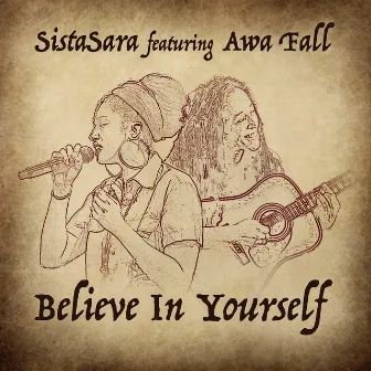 Believe In Yourself by SistaSara