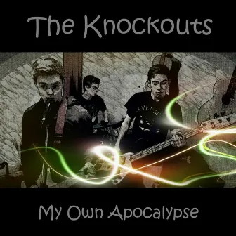 My Own Apocalypse by The Knockouts