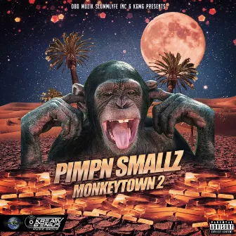 Monkeytown 2 by Pimpn Smallz