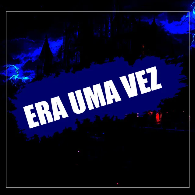 Era uma Vez