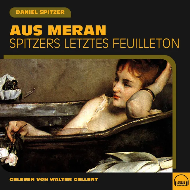 Aus Meran (Spitzers letztes Feuilleton)