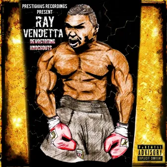 Devestating Knockouts by Ray Vendetta