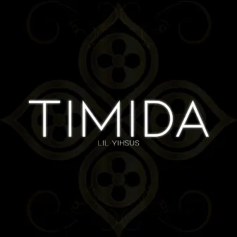 timida by Lil Yihsus