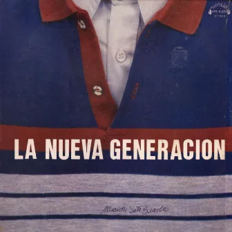 La Nueva Generacion by Ricardo Portillo