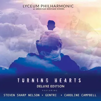 Turning Hearts (Deluxe Edition) by Lyceum Philharmonic at American Heritage School