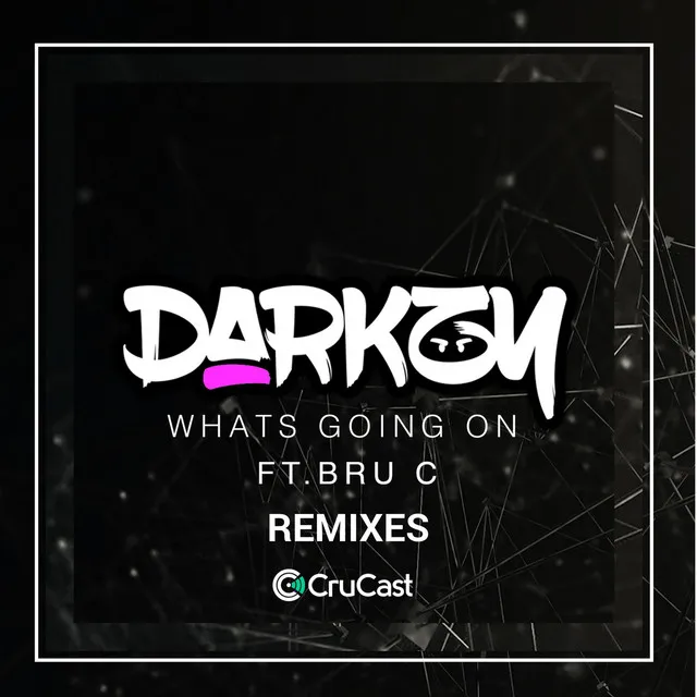 What's Going On (feat. Bru C) - Darkzy Drum & Bass Remix