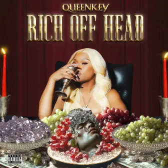 Rich off Head by Queen Key