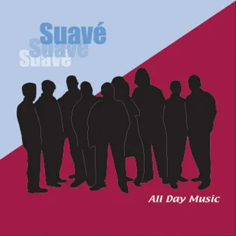 All Day Music by Suave'