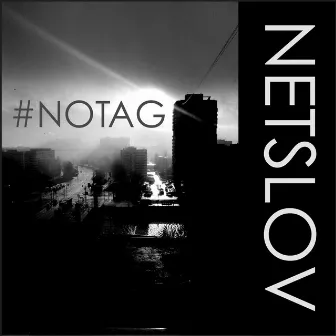 #NOTAG by NetSlov