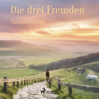 Die drei Fremden (Ungekürzt) by Thomas Hardy