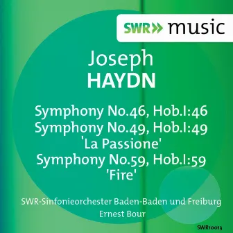 Haydn: Symphonies Nos. 46, 49 & 59 by SWR Sinfonieorchester des Südwestrundfunks