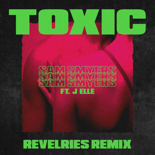 Toxic - Revelries Remix