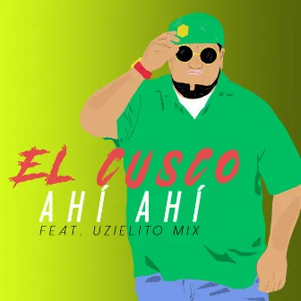 Ahí Ahí by El Cusco