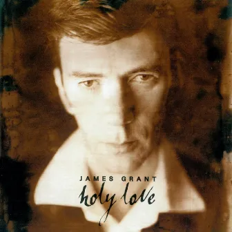 Holy Love by James Grant