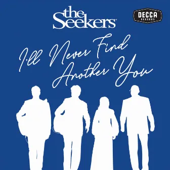 I’ll Never Find Another You (Live) by The Seekers