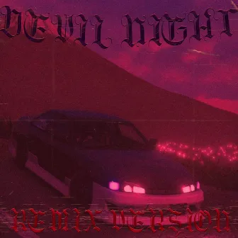 DEVIL NIGHT (Remix version) by NXVXRXXX PLAYAXXX