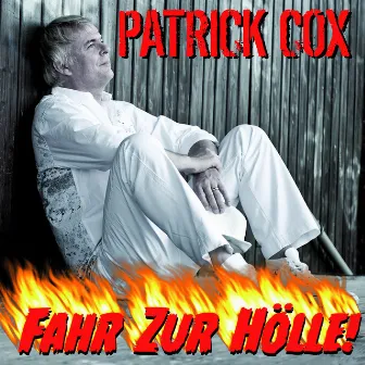 Fahr zur Hölle by Patrick Cox