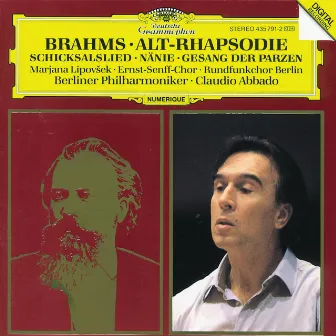 Brahms: Alto Rhapsody; Song of Destiny; Nänie; Song of the Fates by Ernst Senff Chor