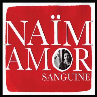 Sanguine by Naïm Amor