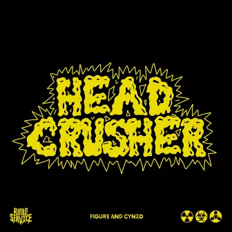 Head Crusher by Cynzo