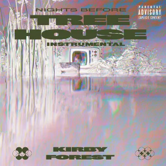 Nights Before Treehouse (Instrumentals) by Kirby Forest