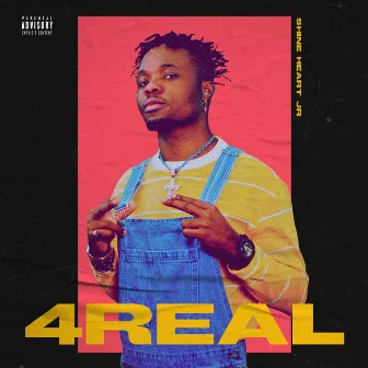 4 Real by Shine Heart Jr