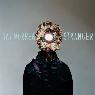 Stranger by Balmorhea