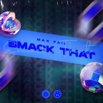 Smack That by Max Fail