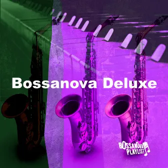 Bossanova Deluxe by Bossanova Playlist