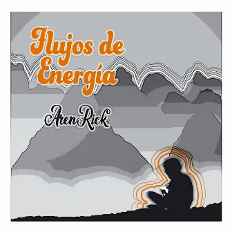 Flujos de Energía by Aren Rick