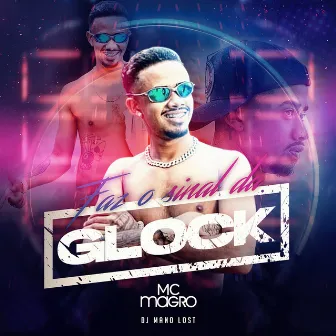 Faz o sinal da Glock by MC Magro