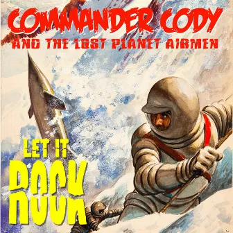 Let it Rock by Commander Cody