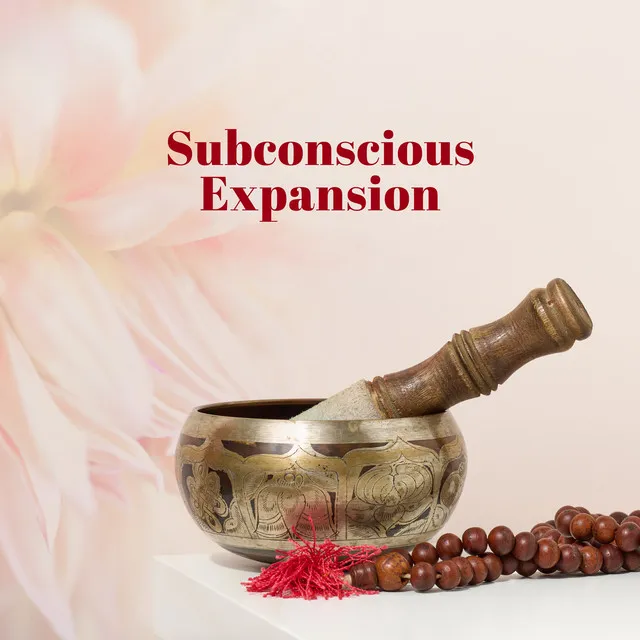 Subconscious Expansion (Oriental Music and Singing Bowls for Concentration)