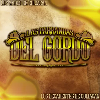 Las Parrandas del Gordo by Decadentes De Culiacán