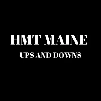 Ups And Downs by HMT Maine