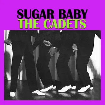 Sugar Baby by The Cadets